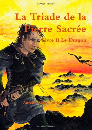 La Triade De La Pierre Sacrée Livre Ii Le Dragon Horror & Mystery
