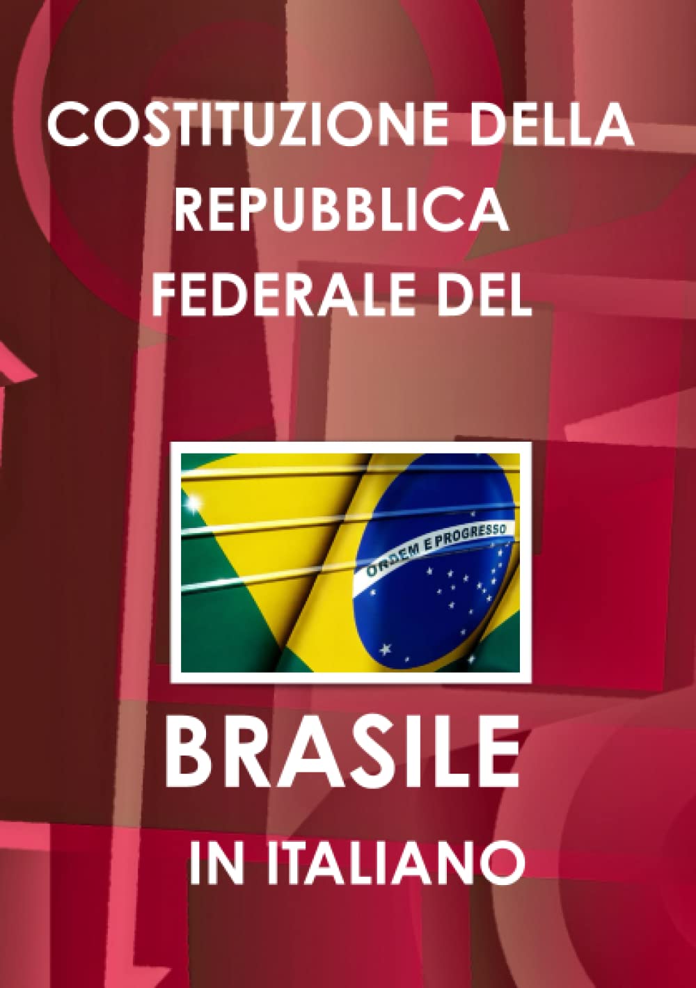 COSTITUZIONE DELLA REPUBBLICA FEDERALE DEL BRASILE IN ITALIANO book