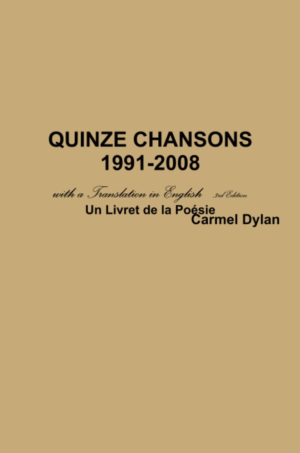 Quinze chansons 1991-2008 : Translation in English 3rd Edition book