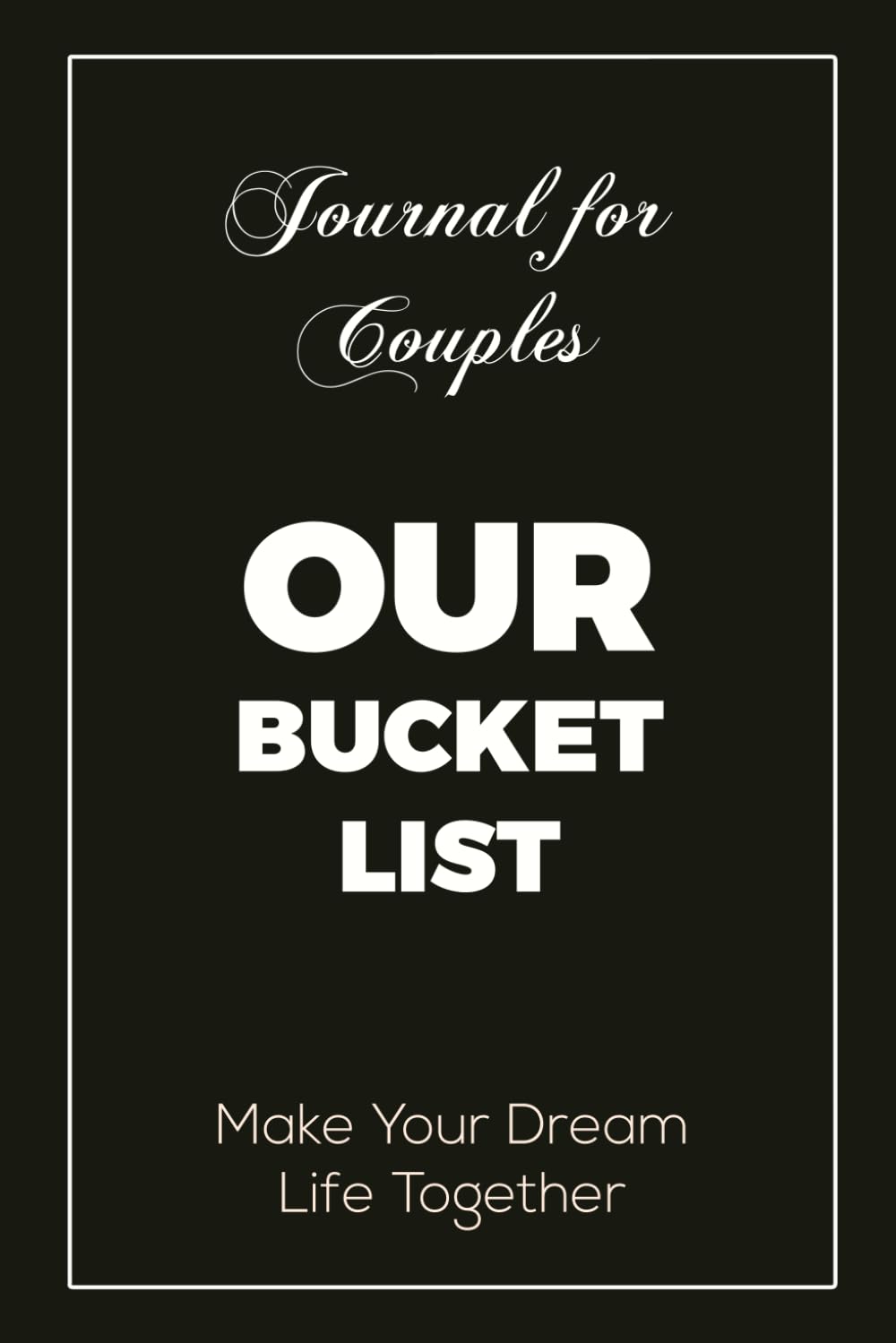 Our Bucket List Journal: A Heartwarming Journey for Couples to Strengthen Bonds, Create Memories, and Celebrate Love - Perfect for Anniversaries, Valentine's Day, and Special Occasions Health, Nutrition & Fitness