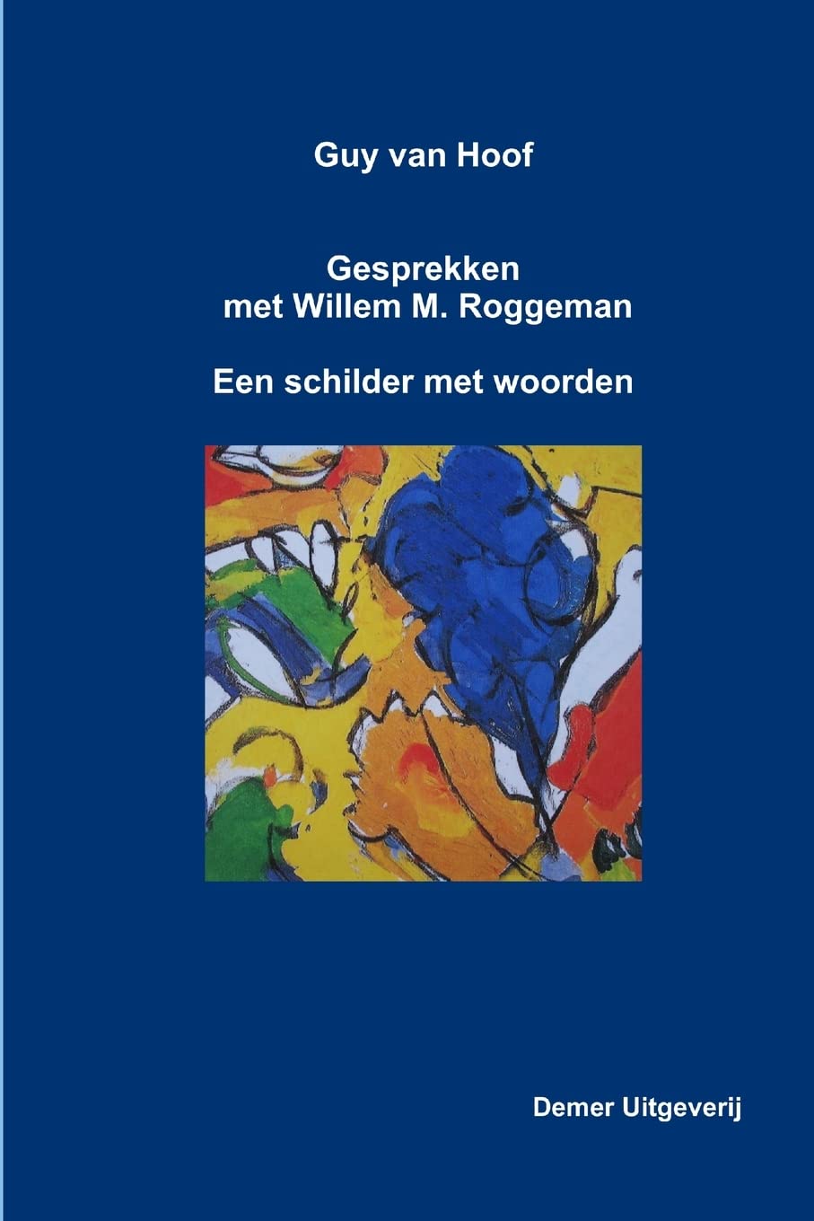 Guy van Hoof, gesprekken met Willem M. Roggeman Poetry