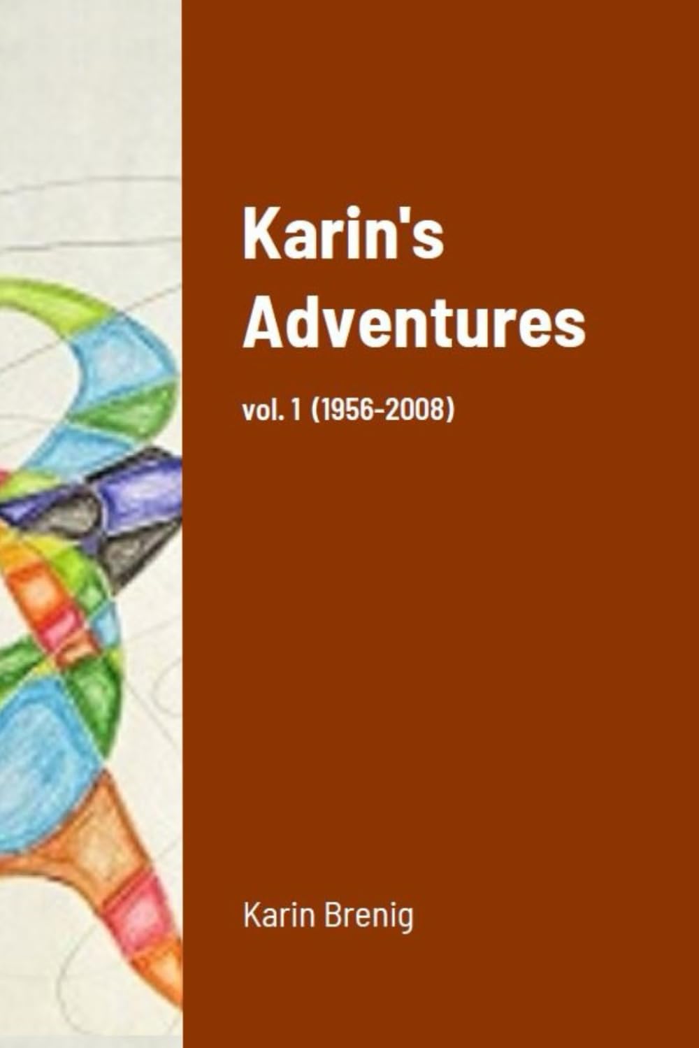 Karin's Adventures: vol. 1 (1956-2008) Art & Literature