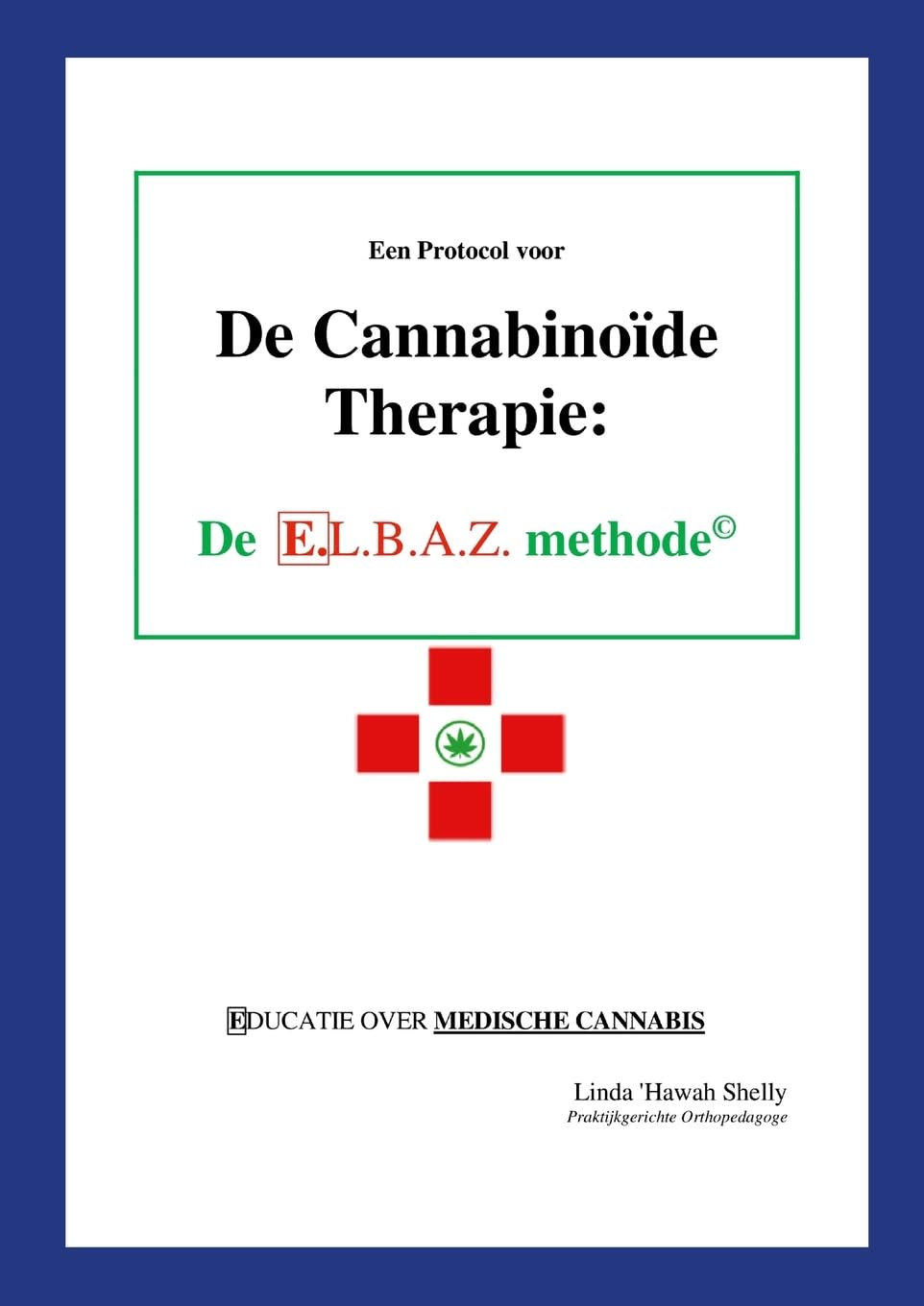 Een Protocol voor de Cannabinoïde Therapie Medicine