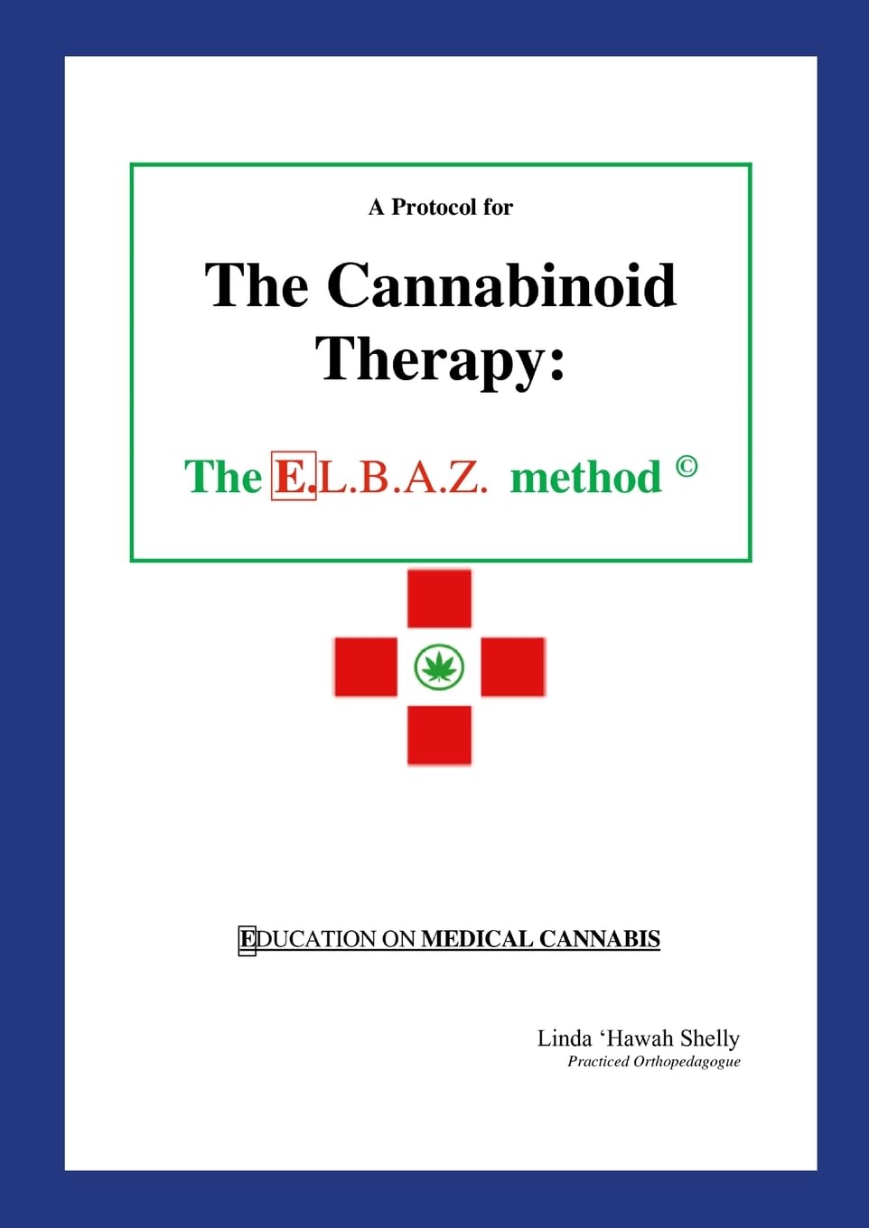 A Protocol for The Cannabinoid Therapy Medicine