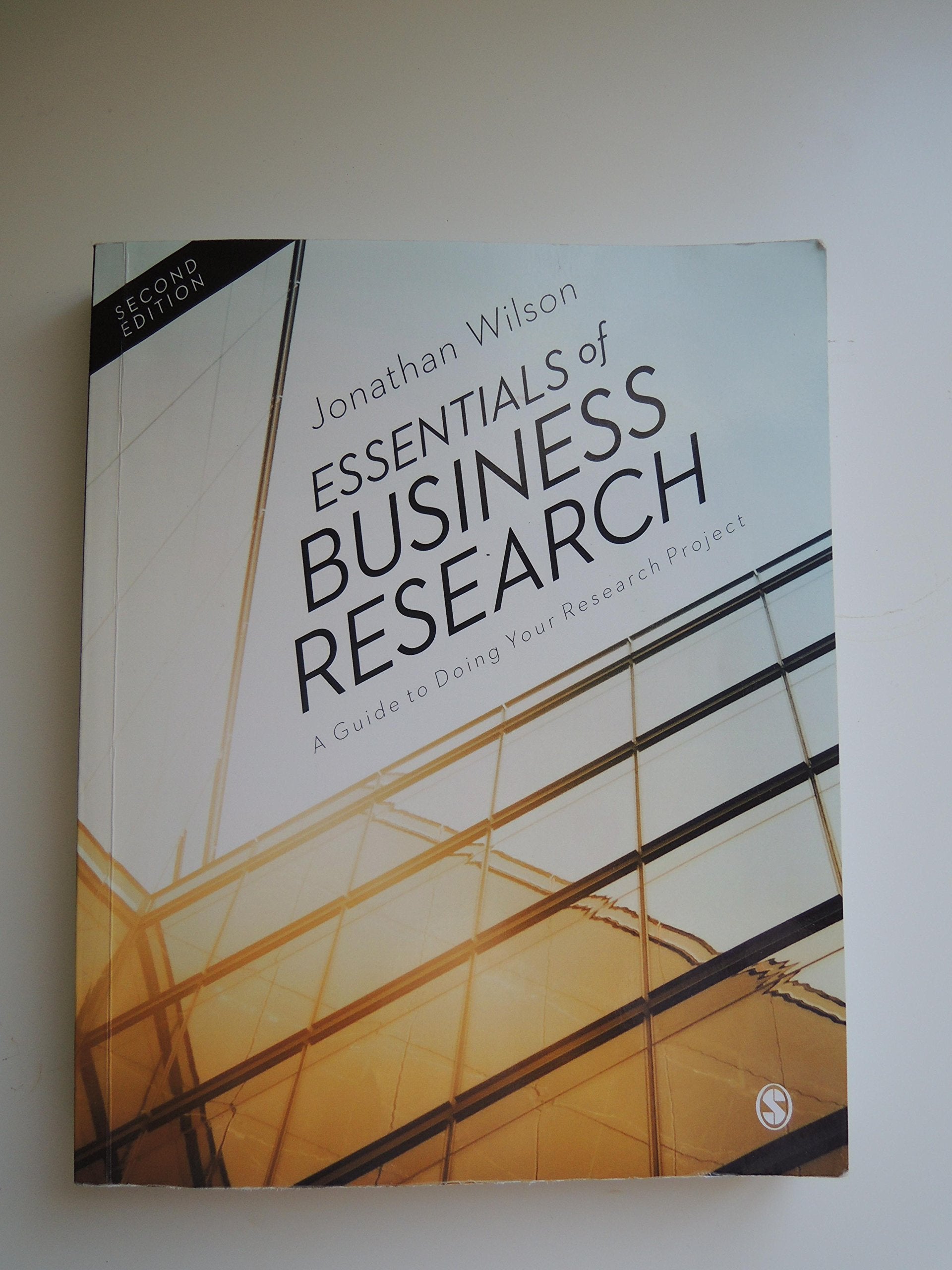 Essentials of Business Research: A Guide to Doing Your Research Project Business, Finance & Career