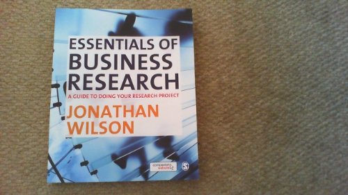 Essentials of Business Research: A Guide to Doing Your Research Project Business, Finance & Career