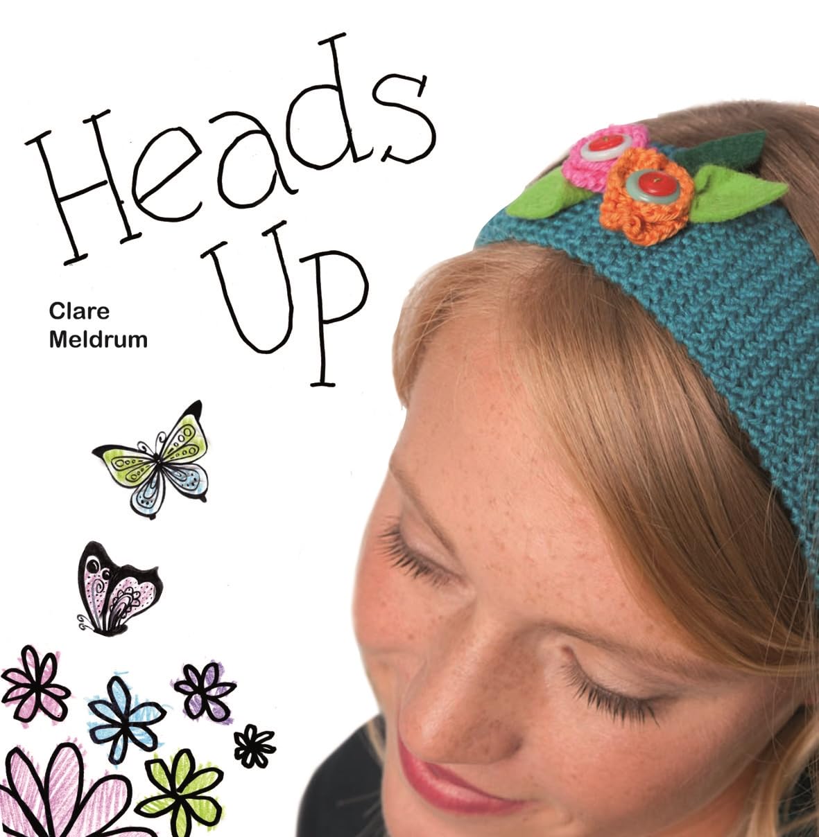 Heads Up: Make Your Own Fascinators, Hairbands, Clips and Combs Hobbies & Crafts