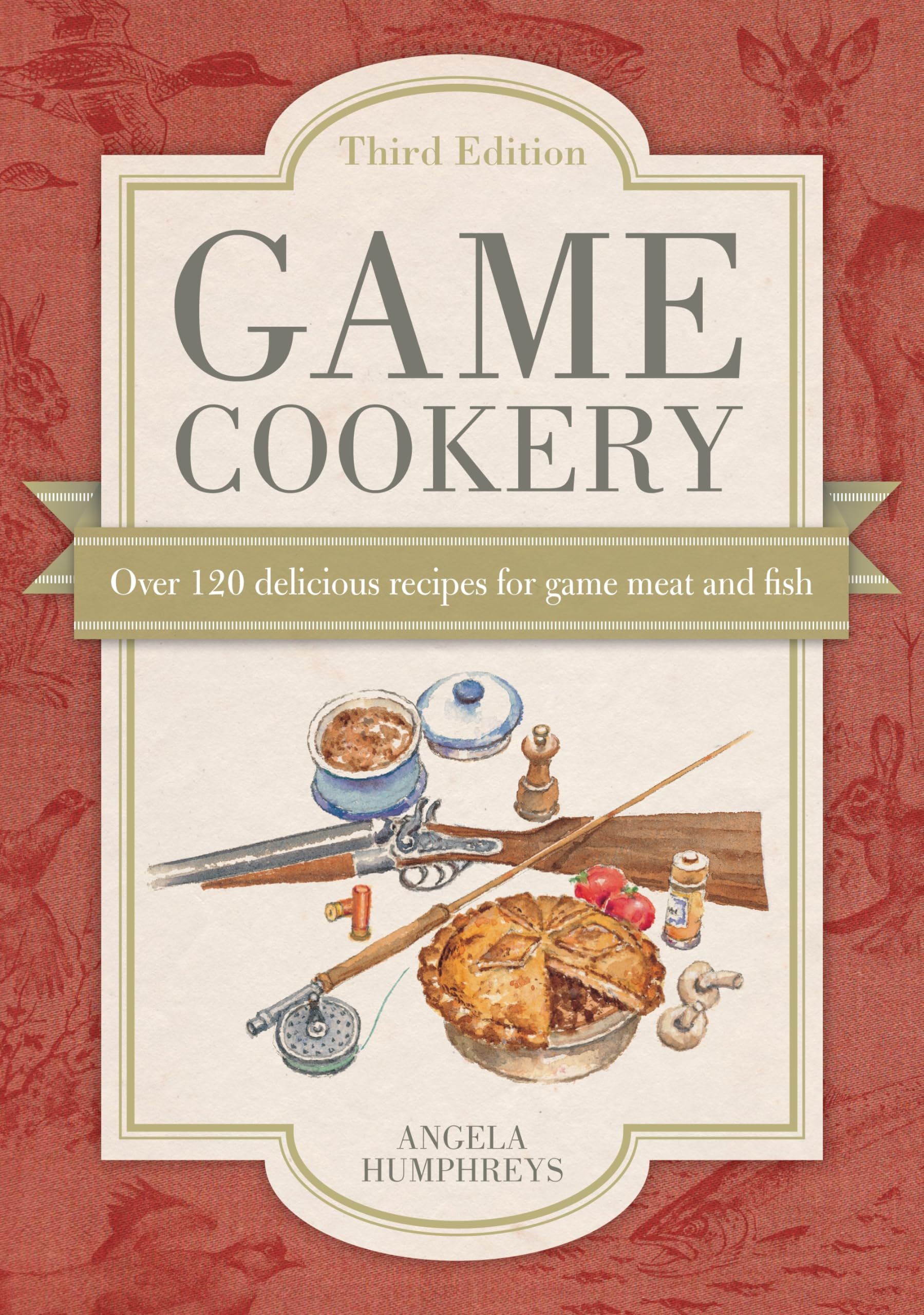 Game Cookery Third Edition: Being a Selection of the Fist and Most Traditional Recipes for All Kinds of Game, with Much Good Advice for the Discerning Cook Leisure, Home & Garden