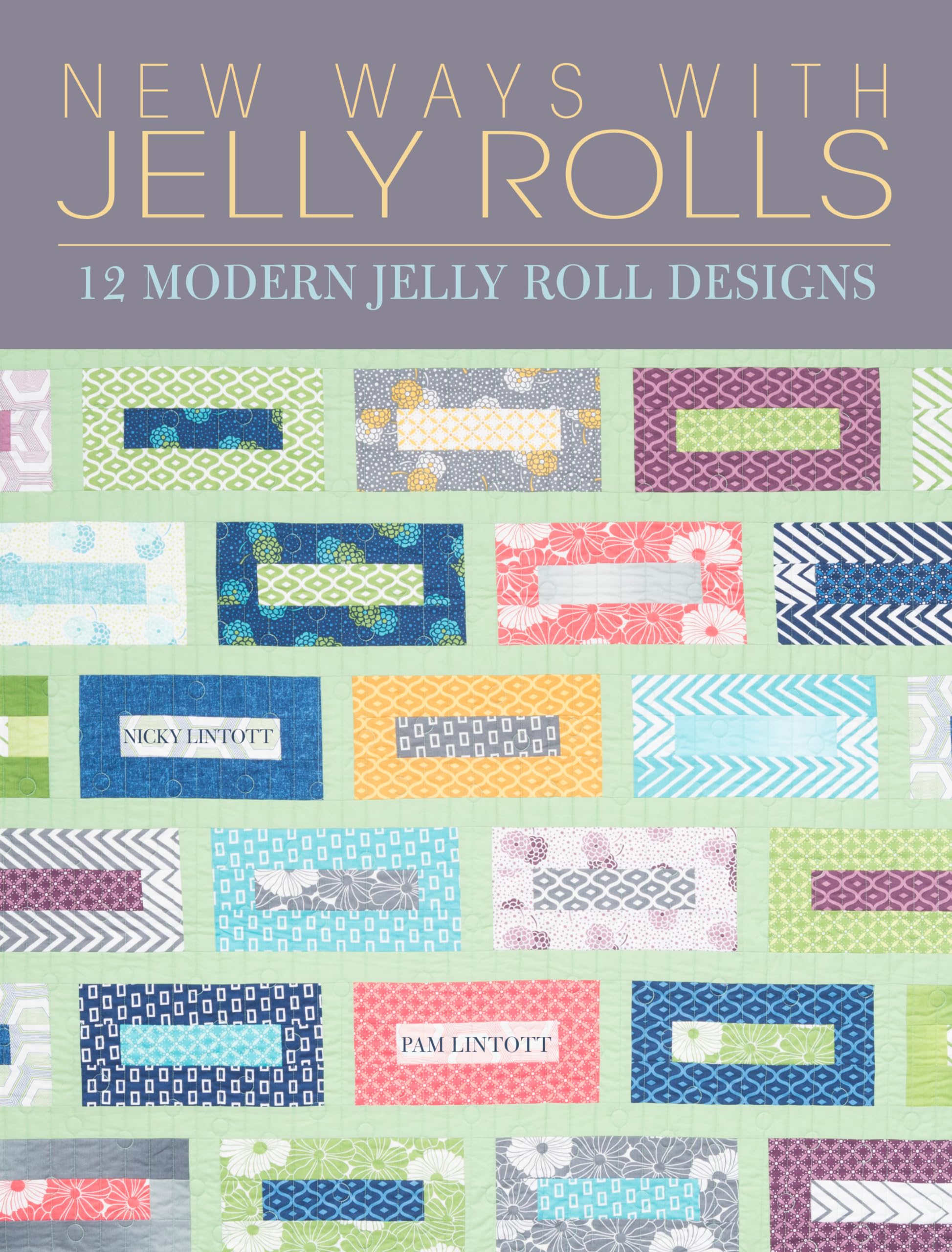 New Ways with Jelly Rolls: 12 Reversible Modern Jelly Roll Quilts Hobbies & Crafts