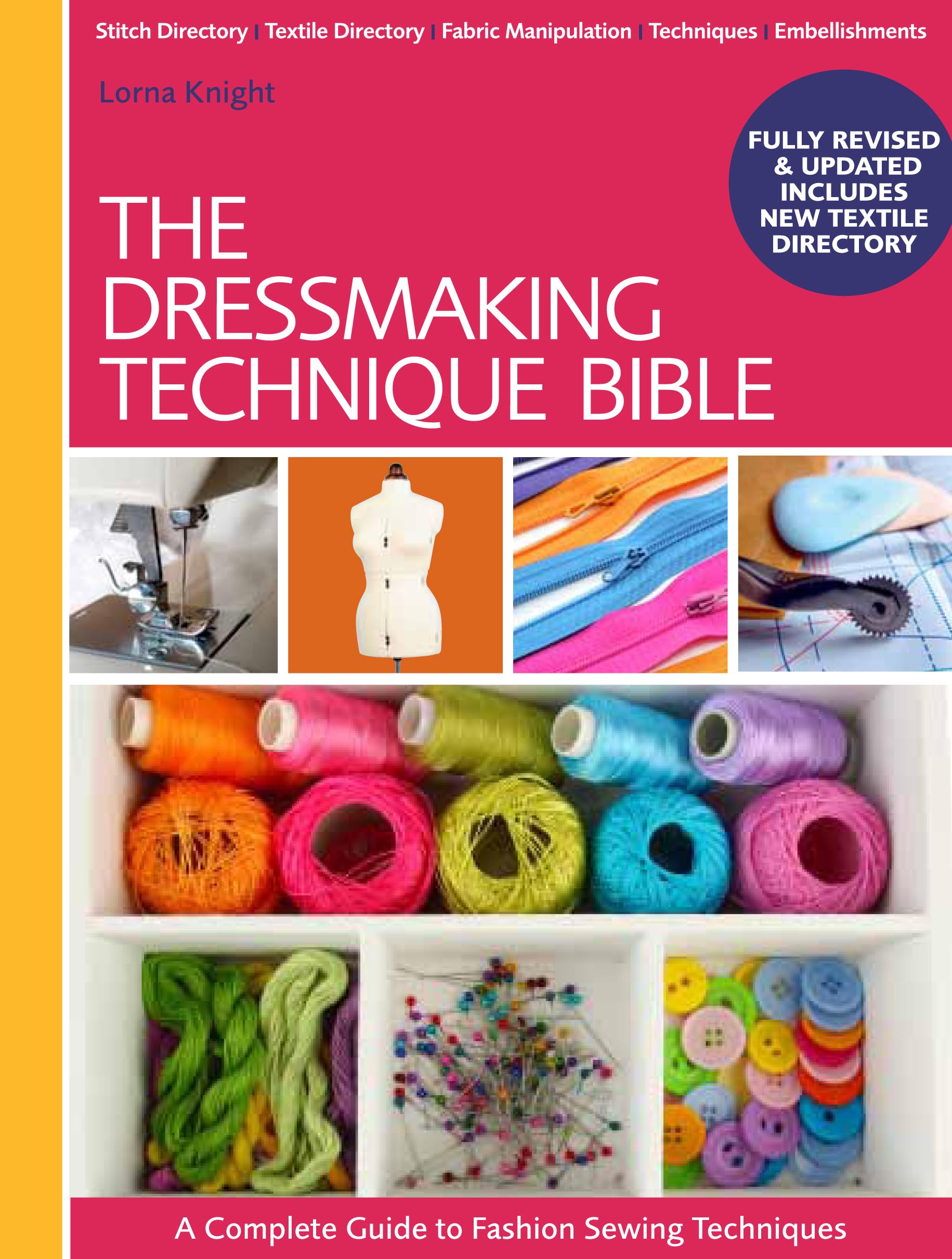 The Dressmaking Technique Bible: A Complete Guide to Fashion Sewing Techniques Film, Art & Culture