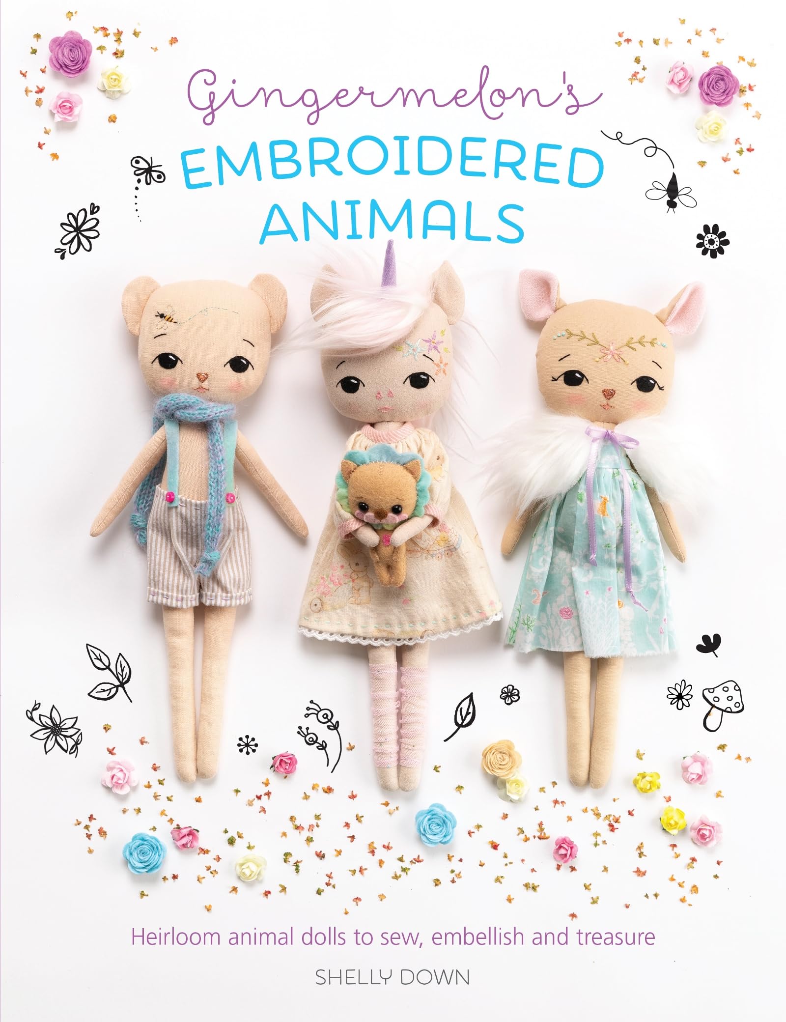Gingermelon's Embroidered Animals: Heirloom Dolls to Sew, Embellish and Treasure Hobbies & Crafts