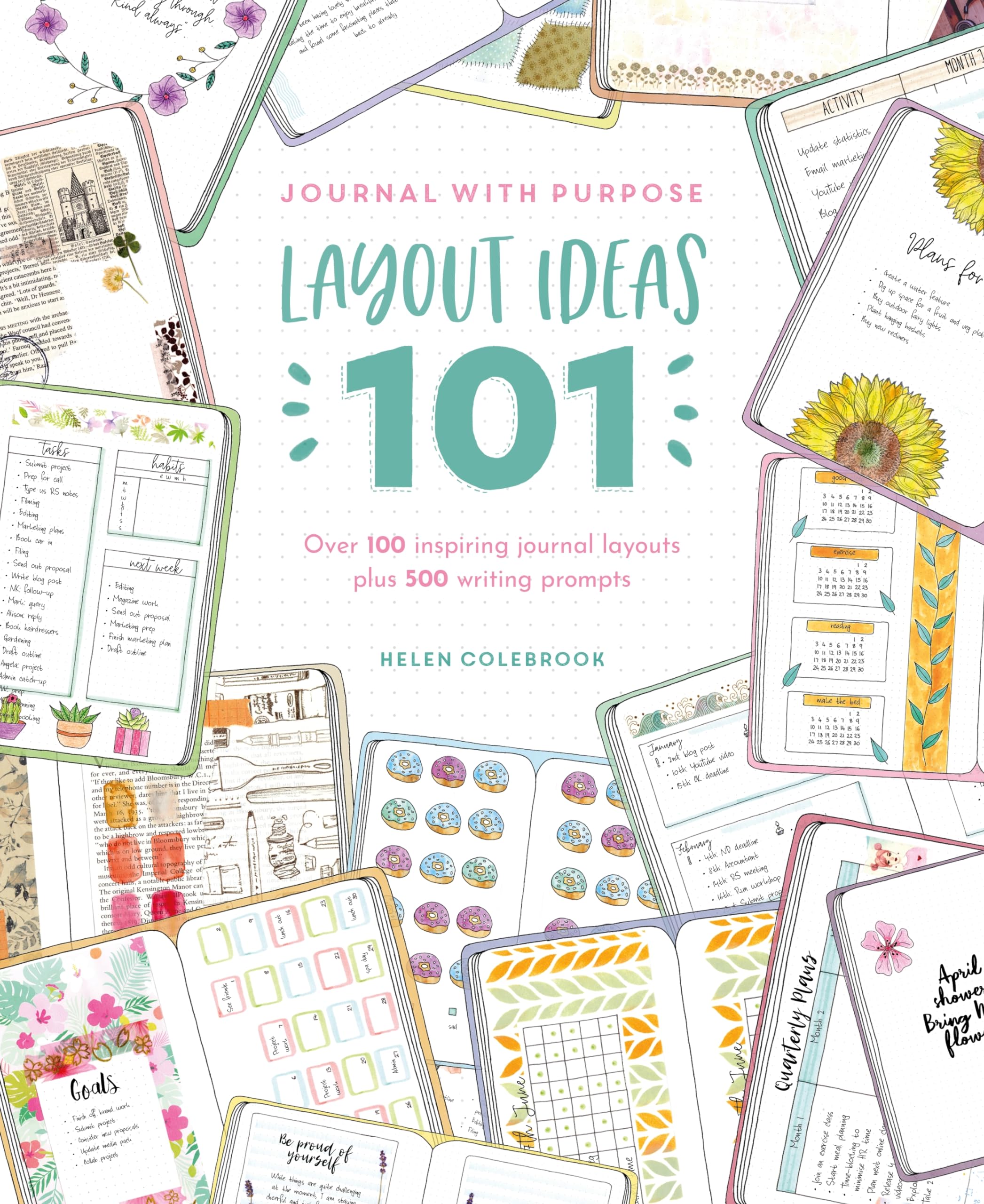 Journal With Purpose: Layout Ideas 101: Over 100 Inspiring Journal Layouts Plus 500 Writing Prompts book