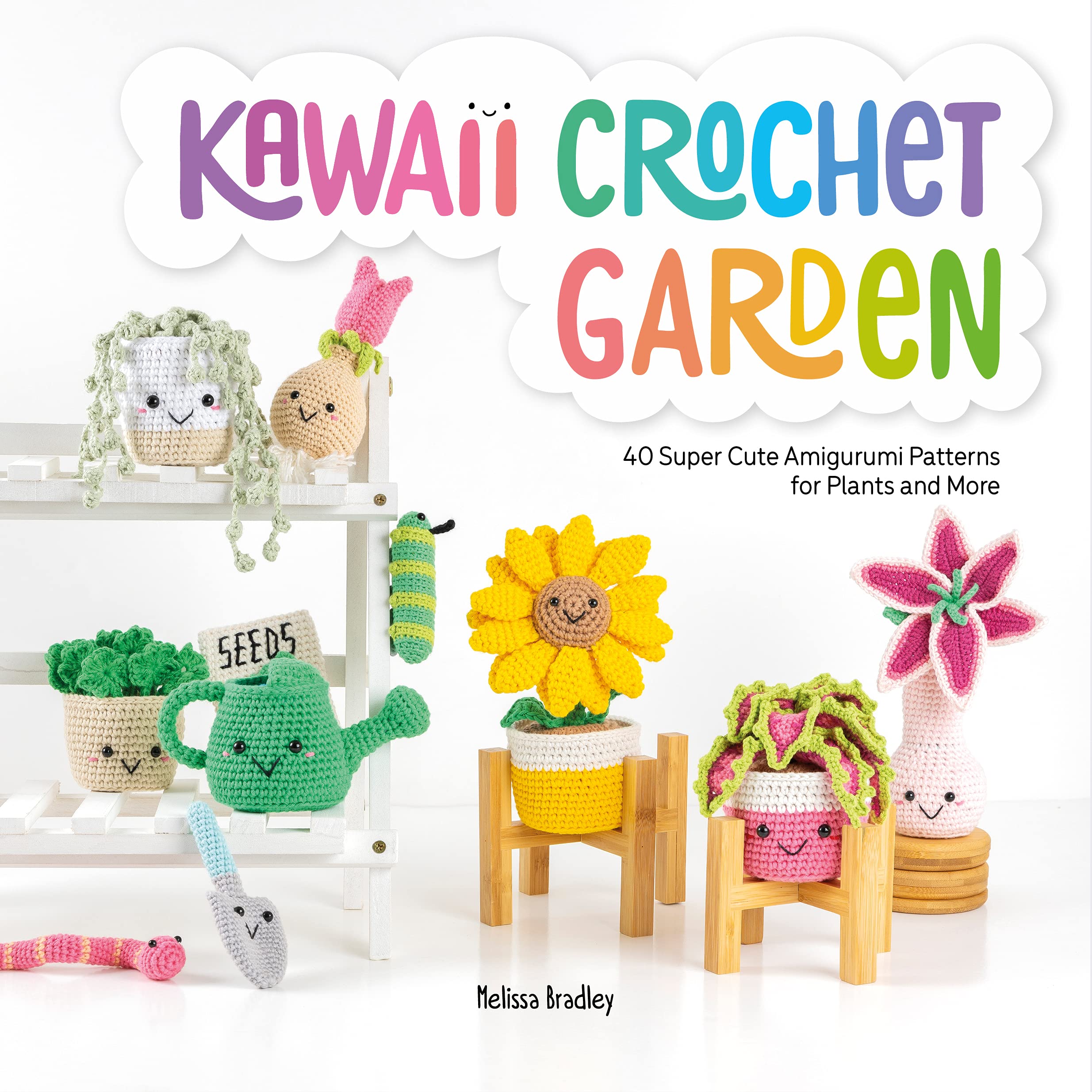 Kawaii Crochet Garden: 40 super cute amigurumi patterns for plants and more Hobbies & Crafts