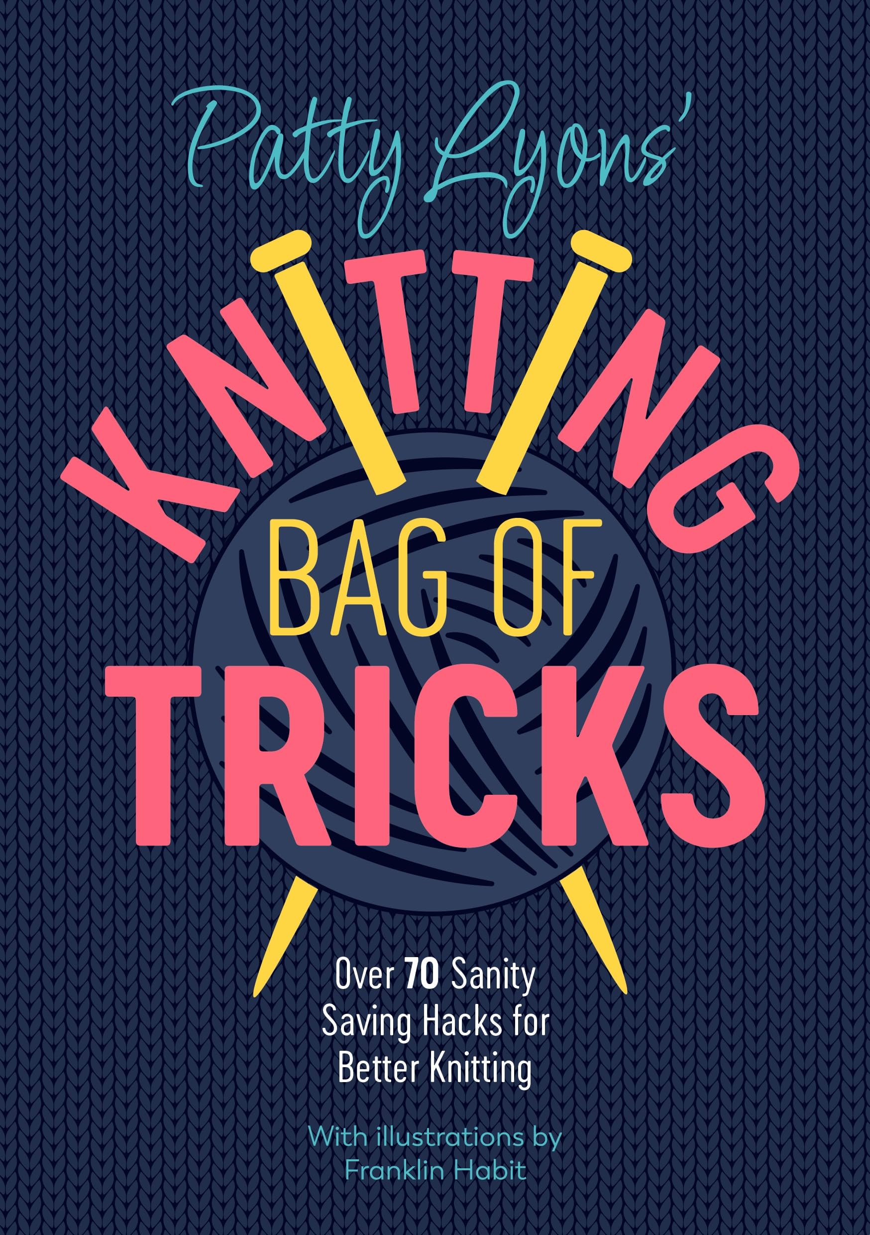 Patty Lyons' Knitting Bag of Tricks Hobbies & Crafts