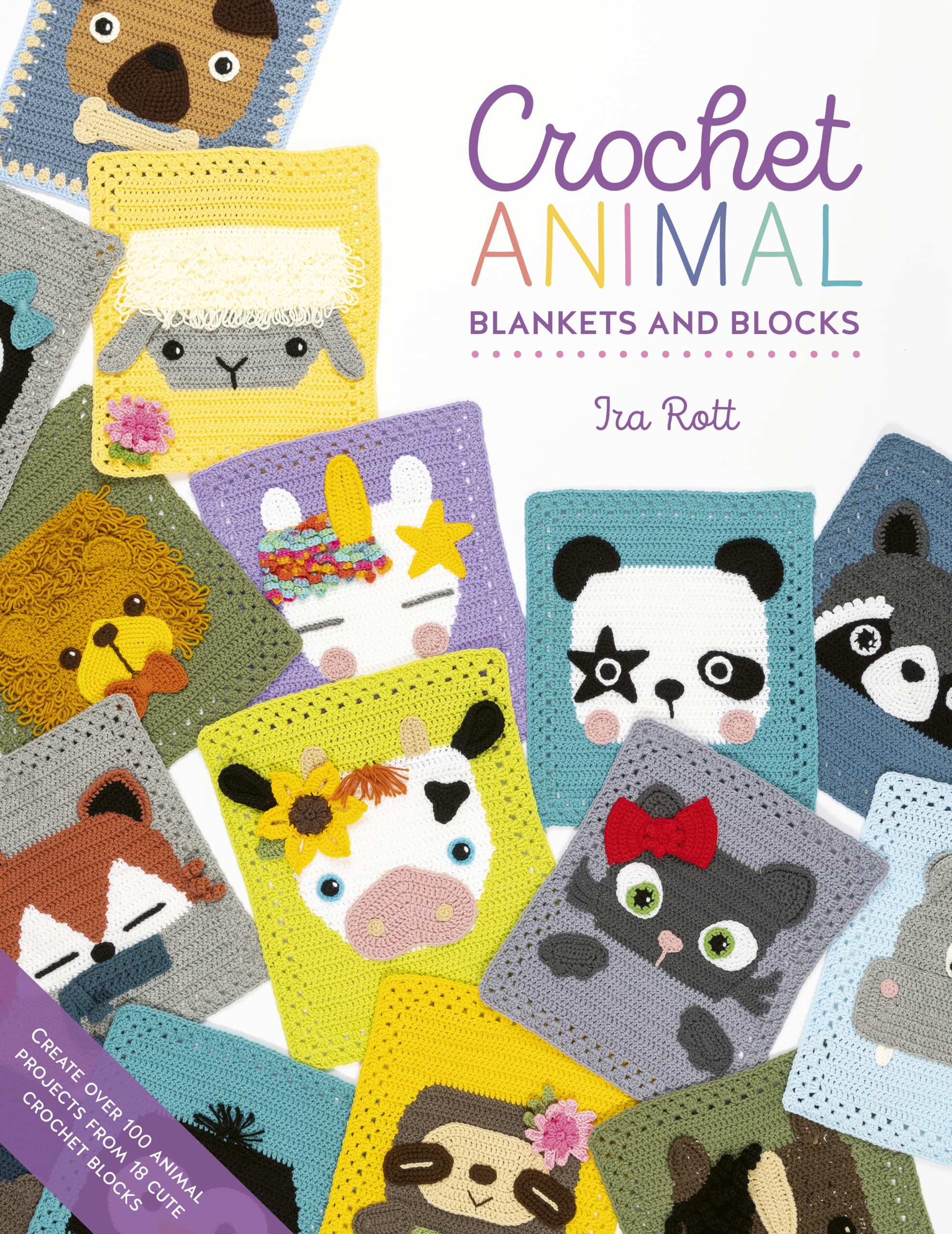 Crochet Animal Blankets And Blocks: Create over 100 animal projects from 18 cute crochet blocks Hobbies & Crafts