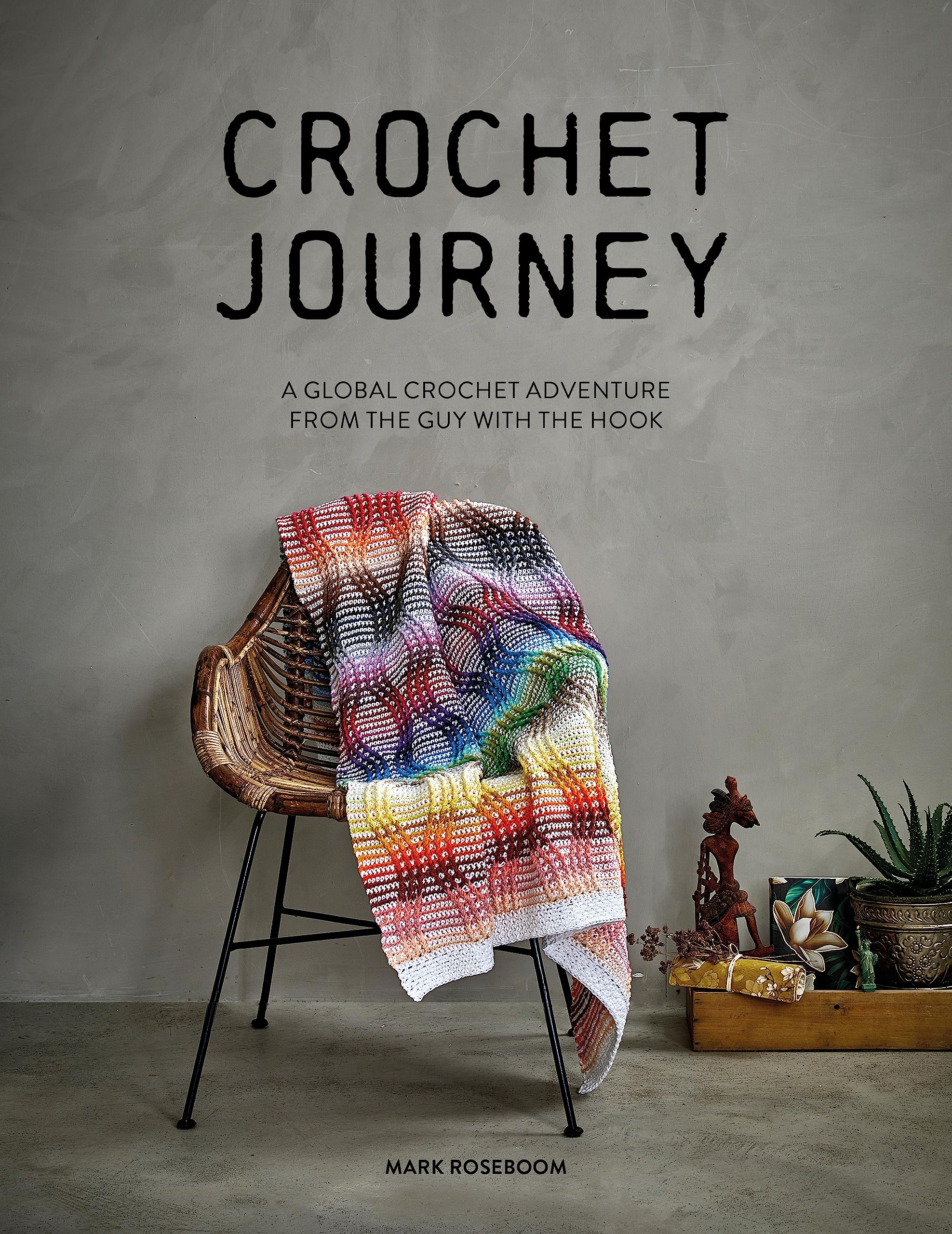 Crochet Journey: A Global Crochet Adventure from the Guy With the Hook Hobbies & Crafts