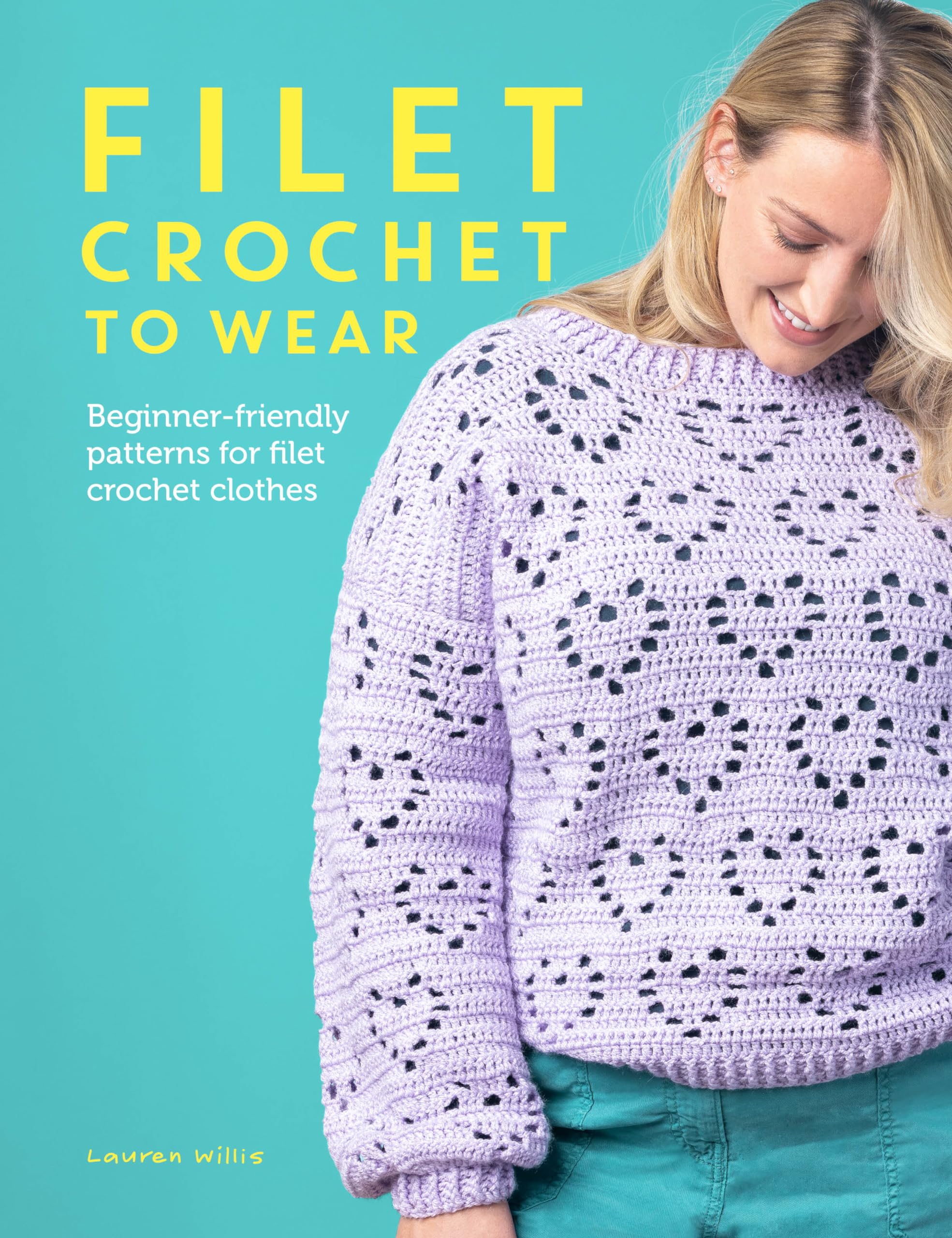 Filet Crochet to Wear: Beginner-friendly patterns for filet crochet clothes Hobbies & Crafts