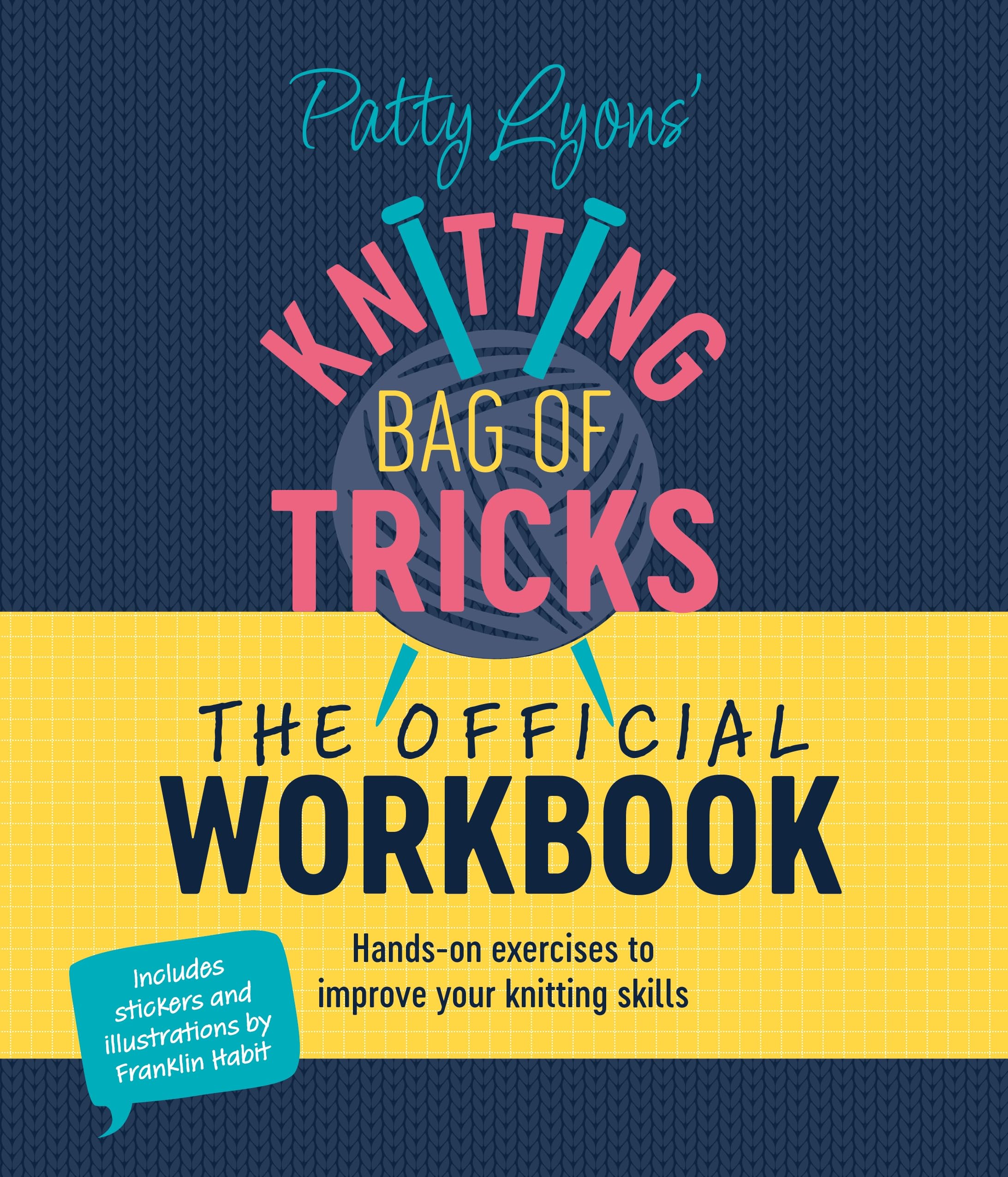 Patty Lyons' Knitting Bag of Tricks: The Official Workbook Hobbies & Crafts