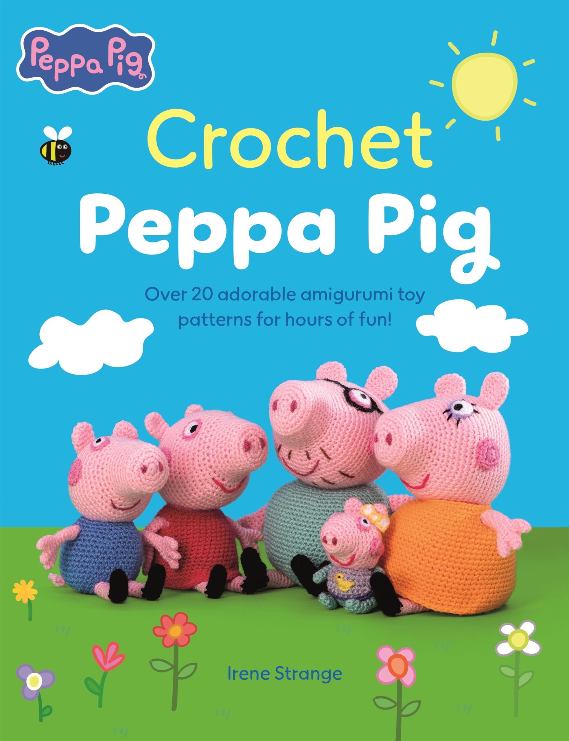 Crochet Peppa Pig: Over 20 adorable amigurumi toy patterns for hours of fun! (Peppa Pig Crafts) Hobbies & Crafts