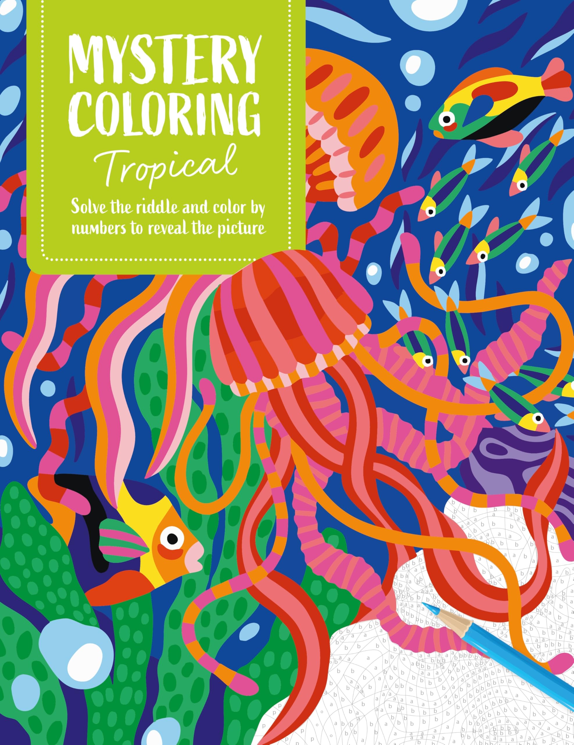 Mystery Coloring Tropical: Solve the Riddle and Color by Numbers to Reveal the Picture Hobbies & Crafts