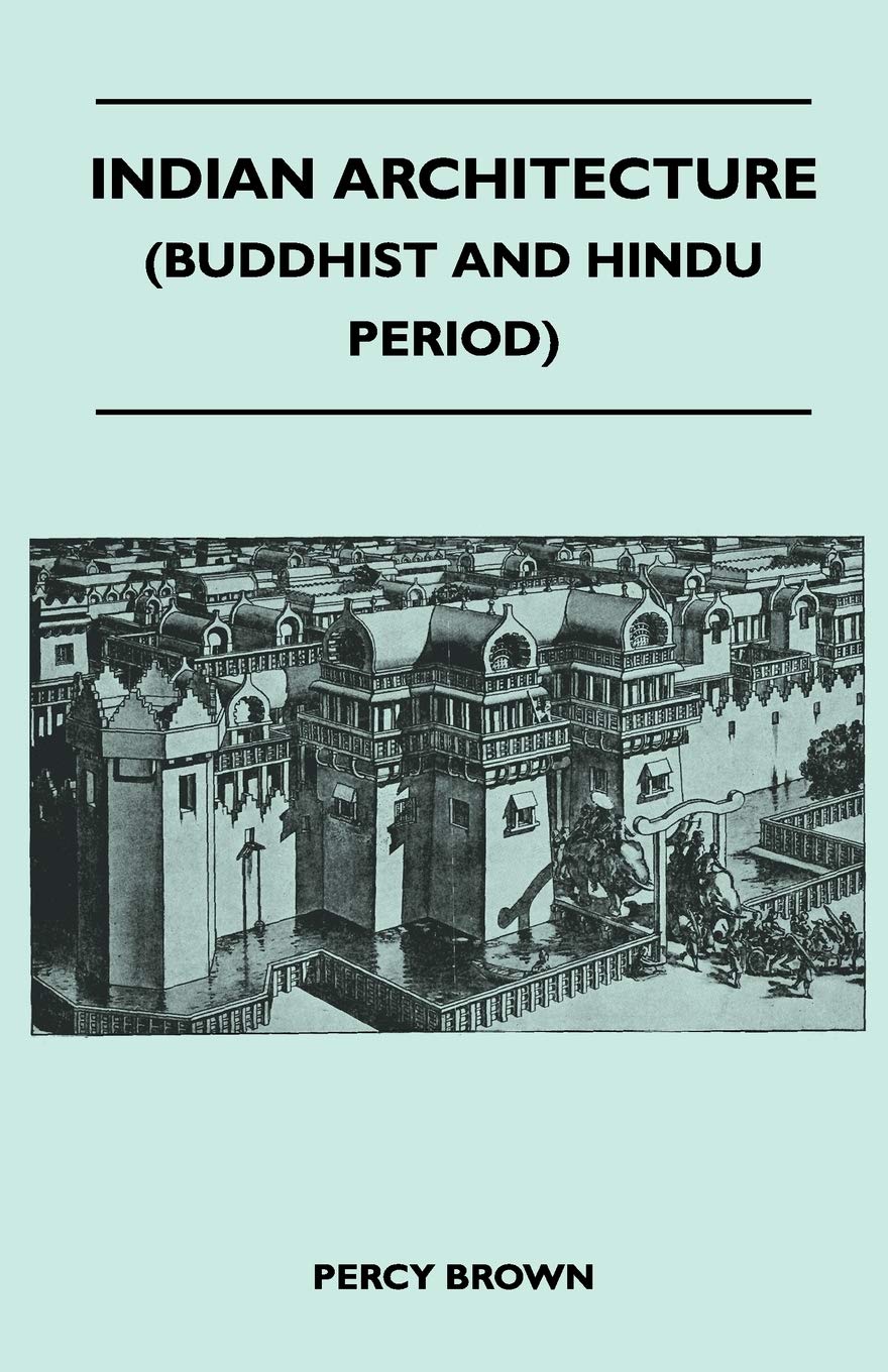 Indian Architecture (Buddhist and Hindu Period) Architecture