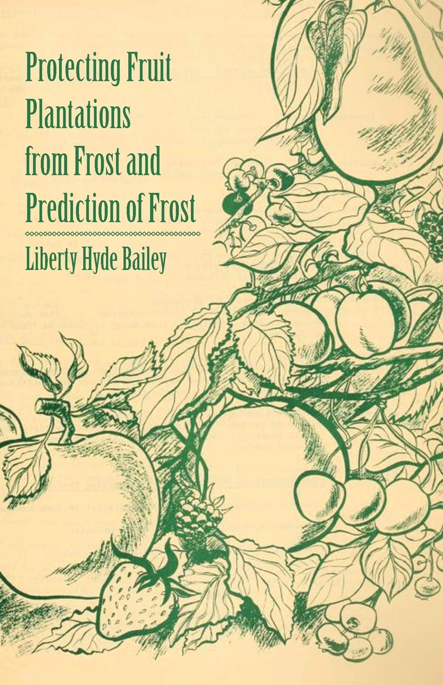 Protecting Fruit Plantations from Frost and Prediction of Frost Garden & Plants