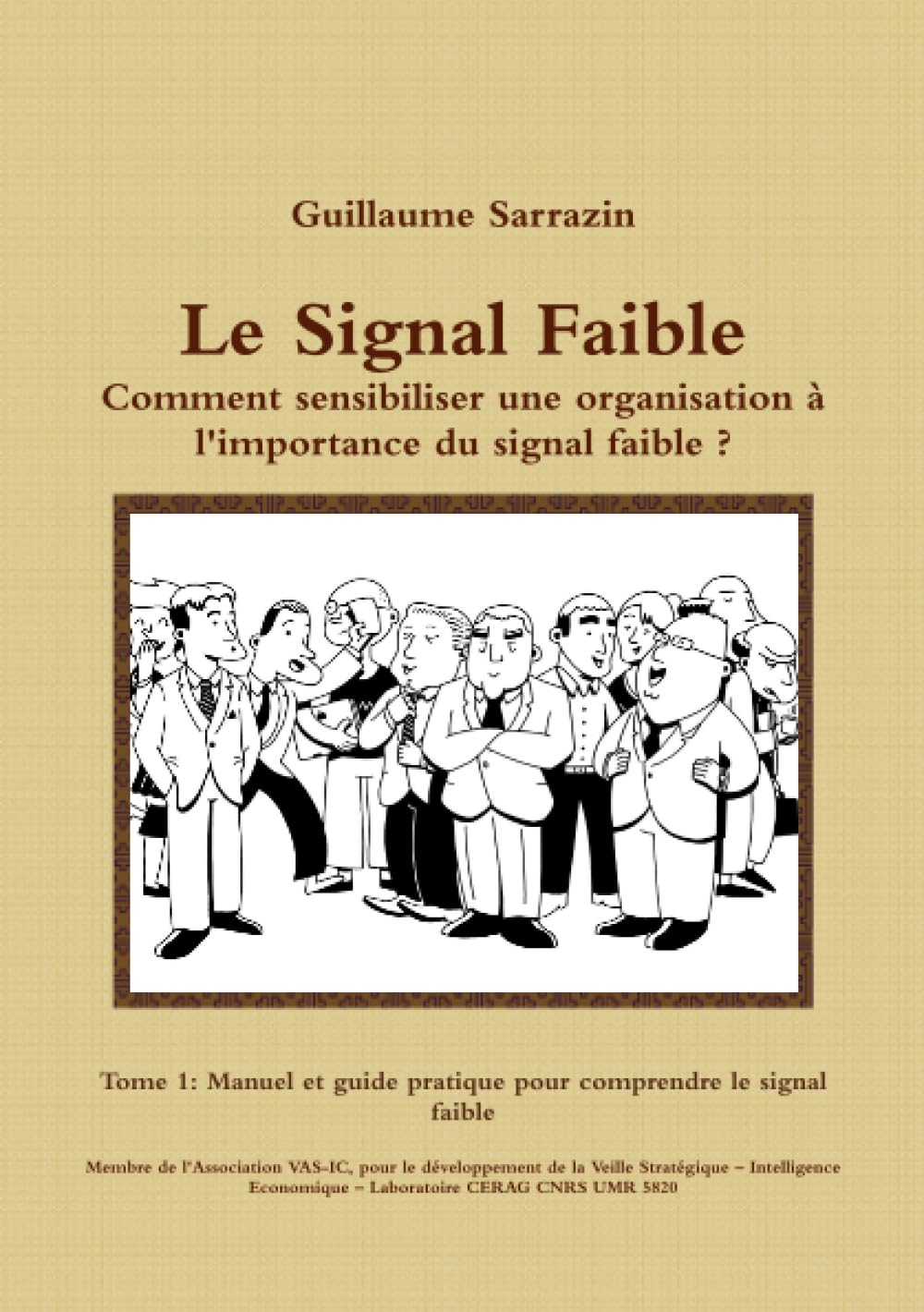 Le Signal Faible: Manuel et guide pratique pour comprendre le signal faible Business, Finance & Career
