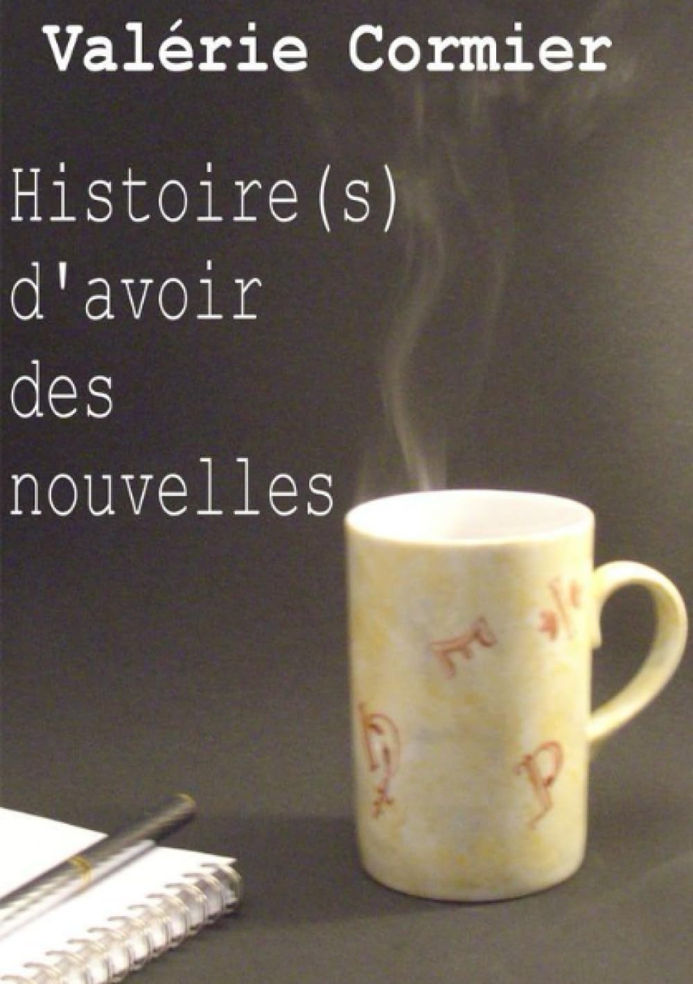 Histoire(s) d'avoir des nouvelles Contemporary literature