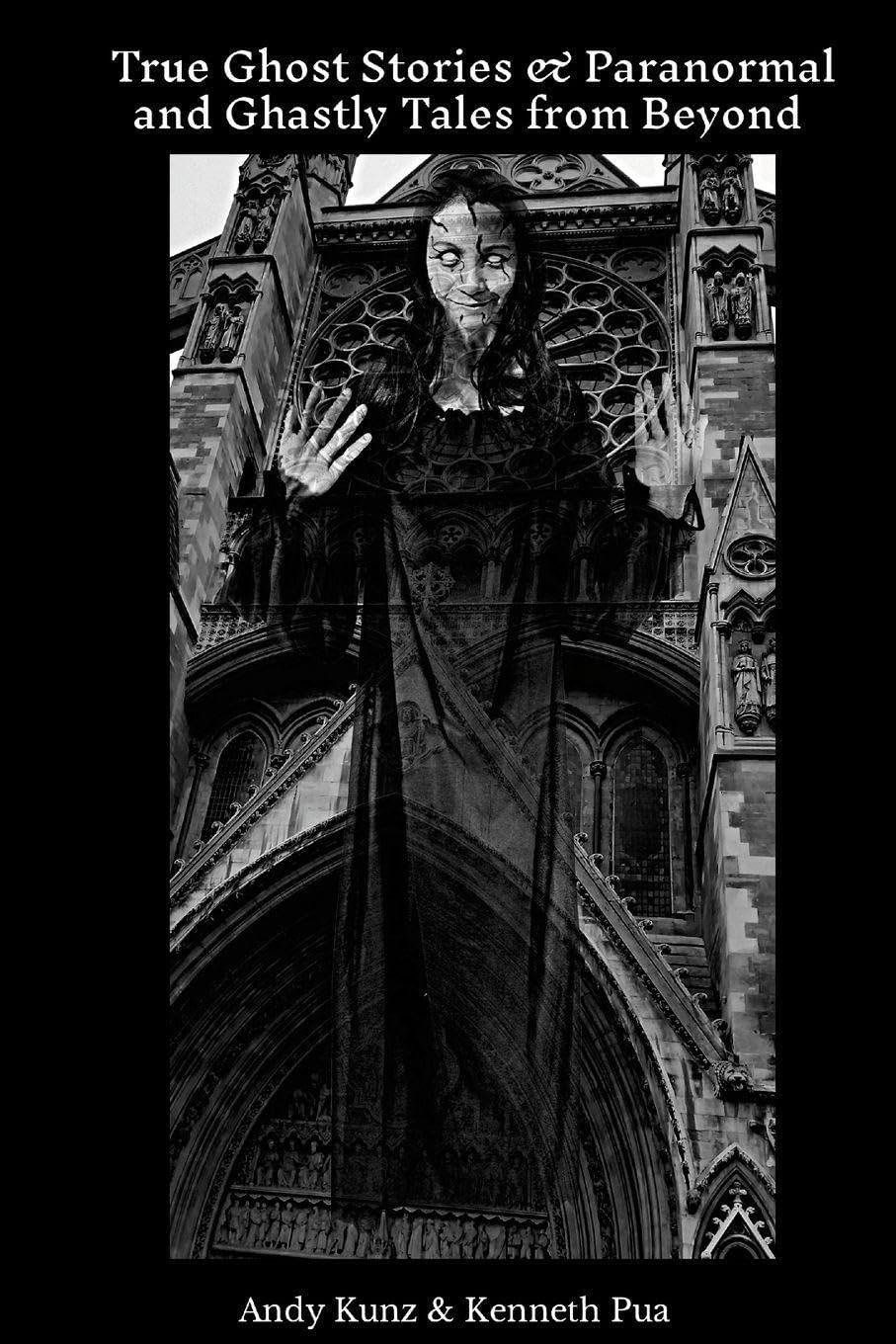 True Ghost Stories & Paranormal And Ghastly Tales From Beyond Religion & Esotericism