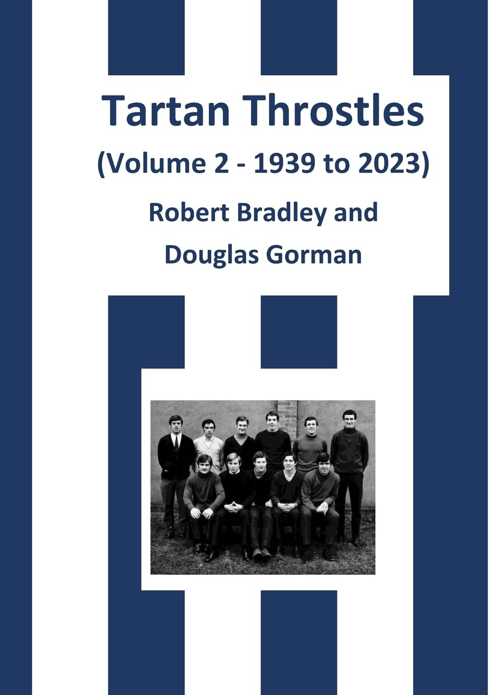 Tartan Throstles (Volume 2-1939 to 2023) Leisure & Fun