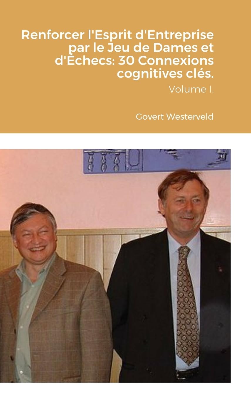 Renforcer l'Esprit d'Entreprise par le Jeu de Dames et d'Échecs: 30 Connexions cognitives clés. Volume I. Leisure & Fun