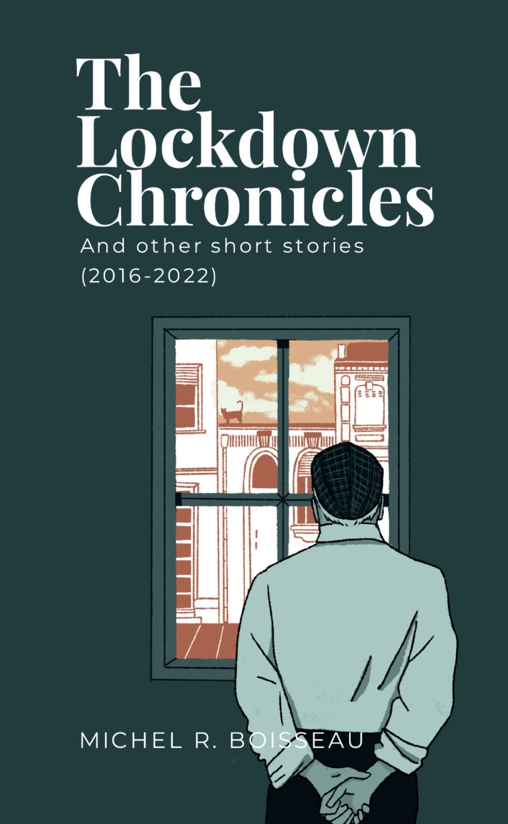 THE LOCKDOWN CHRONICLES: And other short stories (2016-2022) book