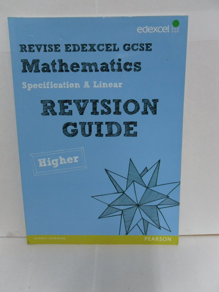 Revise Edexcel GCSE Mathematics Spec A Higher Revision Guide (REVISE Edexcel GCSE Maths 2010) Professional & Reference Books