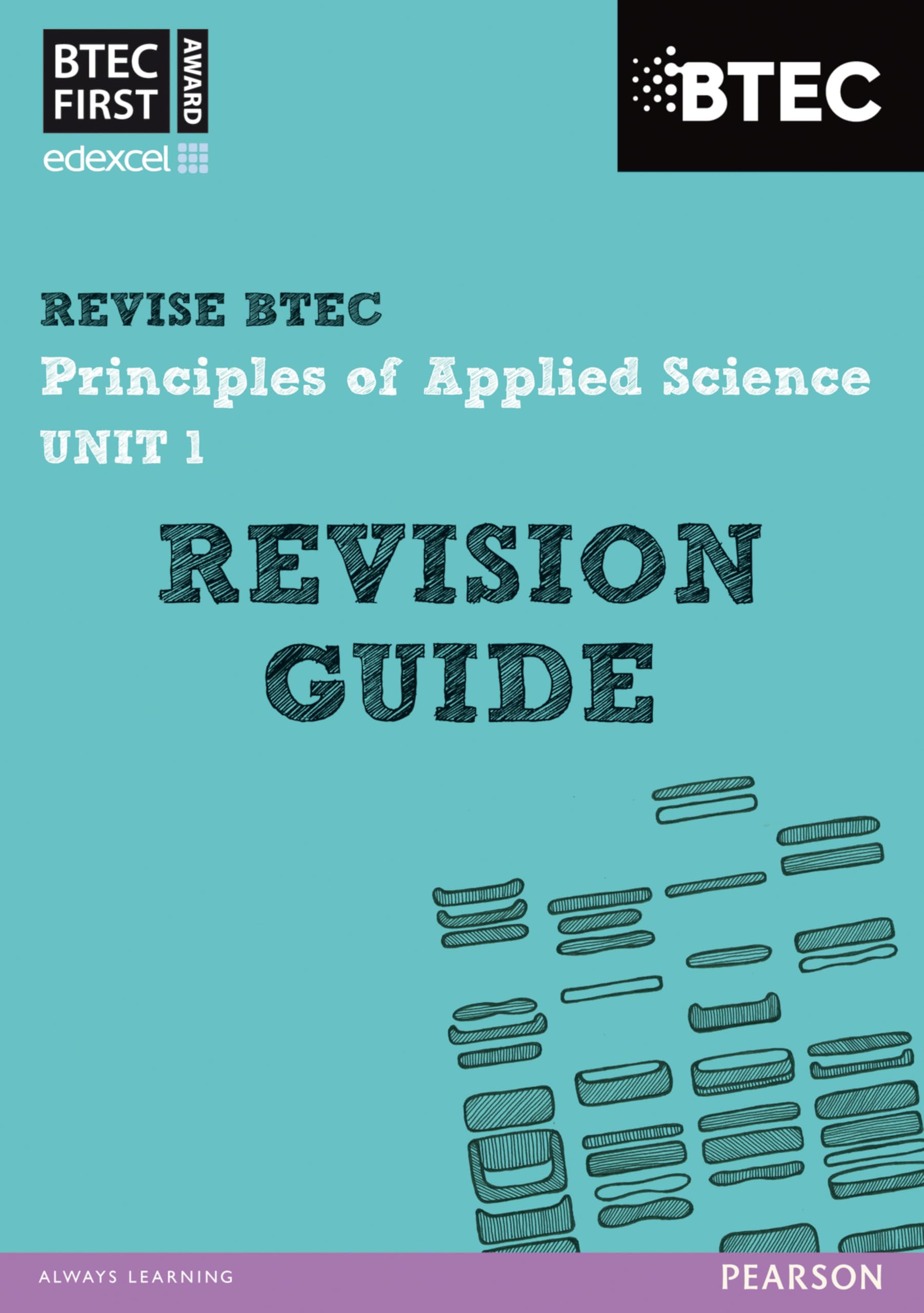 Pearson REVISE BTEC First in Applied Science: Principles of Applied Science Unit 1 Revision Guide - for 2026, 2027 exams book