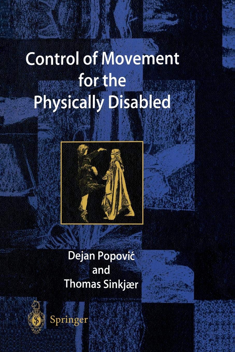 Control of Movement for the Physically Disabled: Control for Rehabilitation Technology Medicine