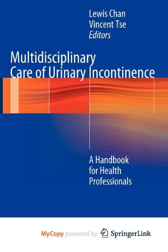 Multidisciplinary Care of Urinary Incontinence: A Handbook for Health Professionals Medicine