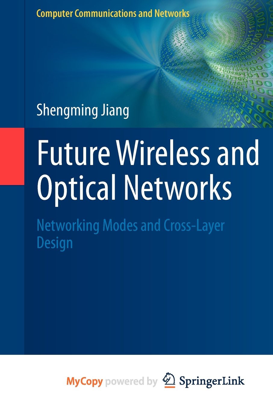 Product Image: Future Wireless and Optical Networks: Networking Modes and Cross-Layer Design
