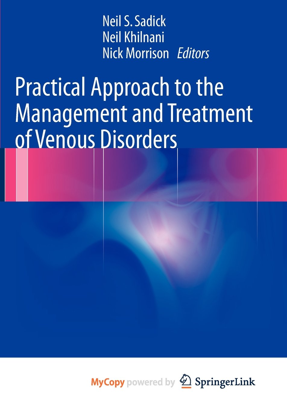 Practical Approach to the Management and Treatment of Venous Disorders Medicine