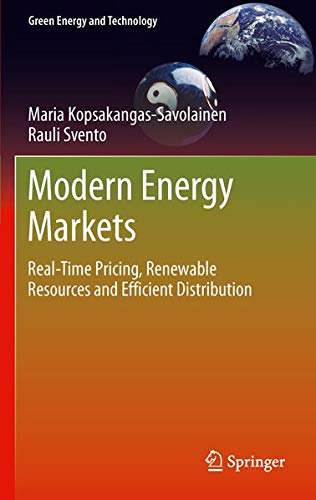 Modern Energy Markets: Real-Time Pricing, Renewable Resources and Efficient Distribution (Green Energy and Technology) Business, Finance & Career