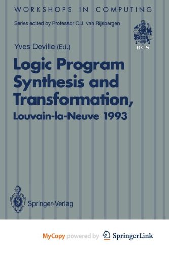 Logic Program Synthesis and Transformation: Proceedings of LOPSTR 93, International Workshop on Logic Program Synthesis and Transformation, Louvain-la-Neuve, Belgium, 7-9 July 1993 Computer Science
