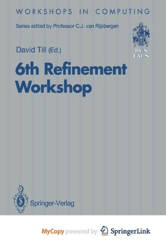 6th Refinement Workshop: Proceedings of the 6th Refinement Workshop, organised by BCS-FACS, London, 5-7 January 1994 Mathematics