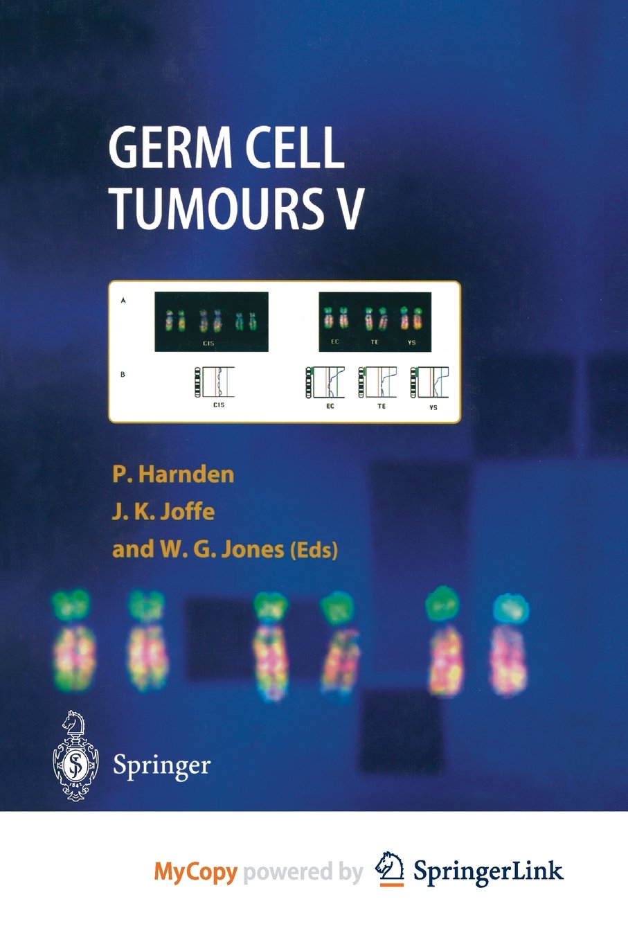 Germ Cell Tumours V: The Proceedings of the Fifth Germ Cell Tumour Conference Devonshire Hall, University of Leeds, 13th-15th September, 2001 Medicine