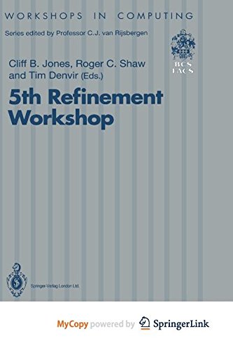 5th Refinement Workshop: Proceedings of the 5th Refinement Workshop, organised by BCS-FACS, London, 8-10 January 1992 Computer Science
