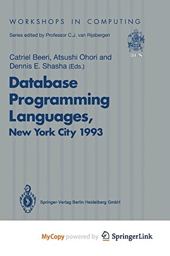 Database Programming Languages (DBPL-4): Proceedings of the Fourth International Workshop on Database Programming Languages - Object Models and ... York City, USA, 30 August-1 September 1993 Computer Science