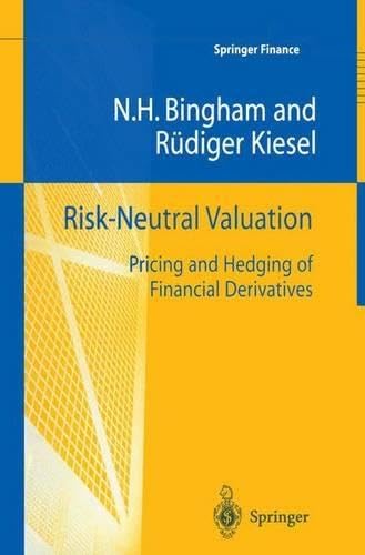 Risk-Neutral Valuation: Pricing and Hedging of Financial Derivatives Business & Technology