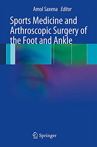 Sports Medicine and Arthroscopic Surgery of the Foot and Ankle Medicine