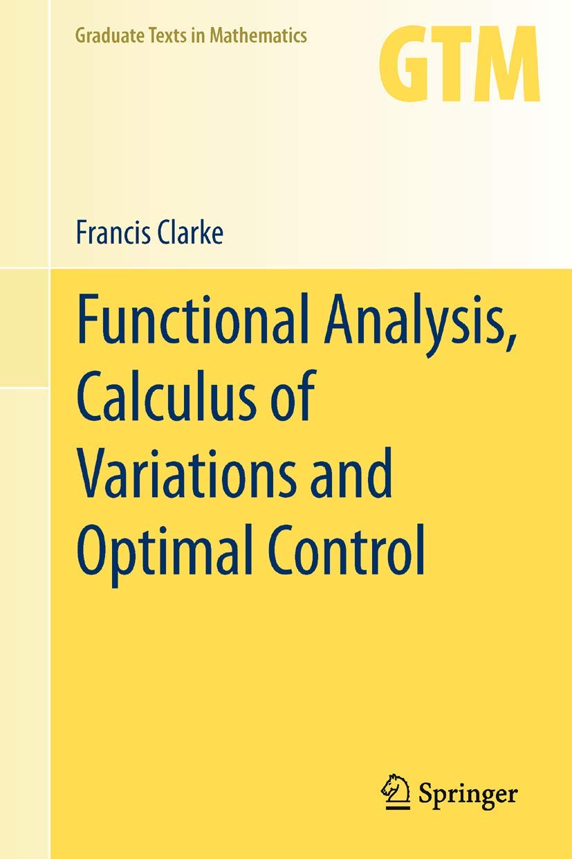 Functional Analysis, Calculus of Variations and Optimal Control (Graduate Texts in Mathematics, 264, Band 264) Mathematics