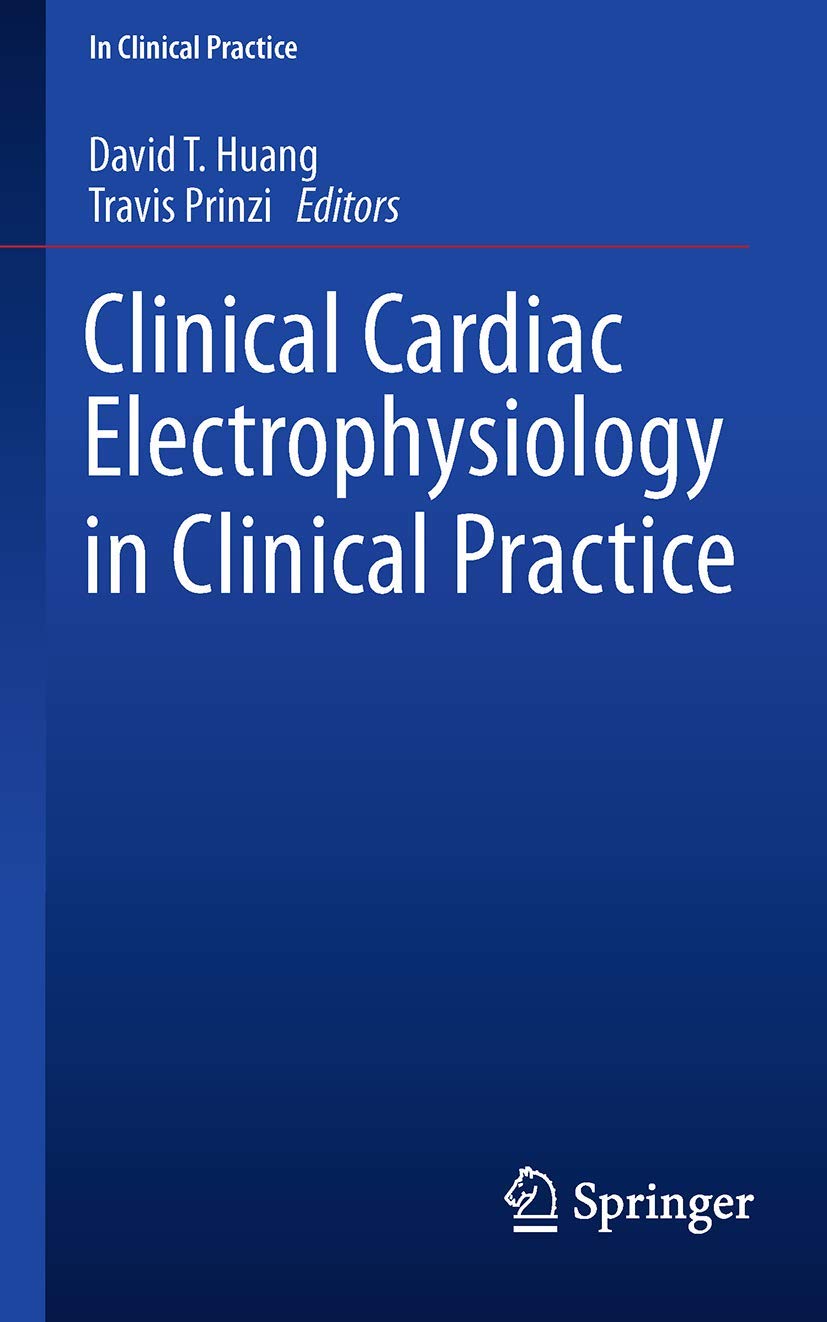 Clinical Cardiac Electrophysiology in Clinical Practice Medicine