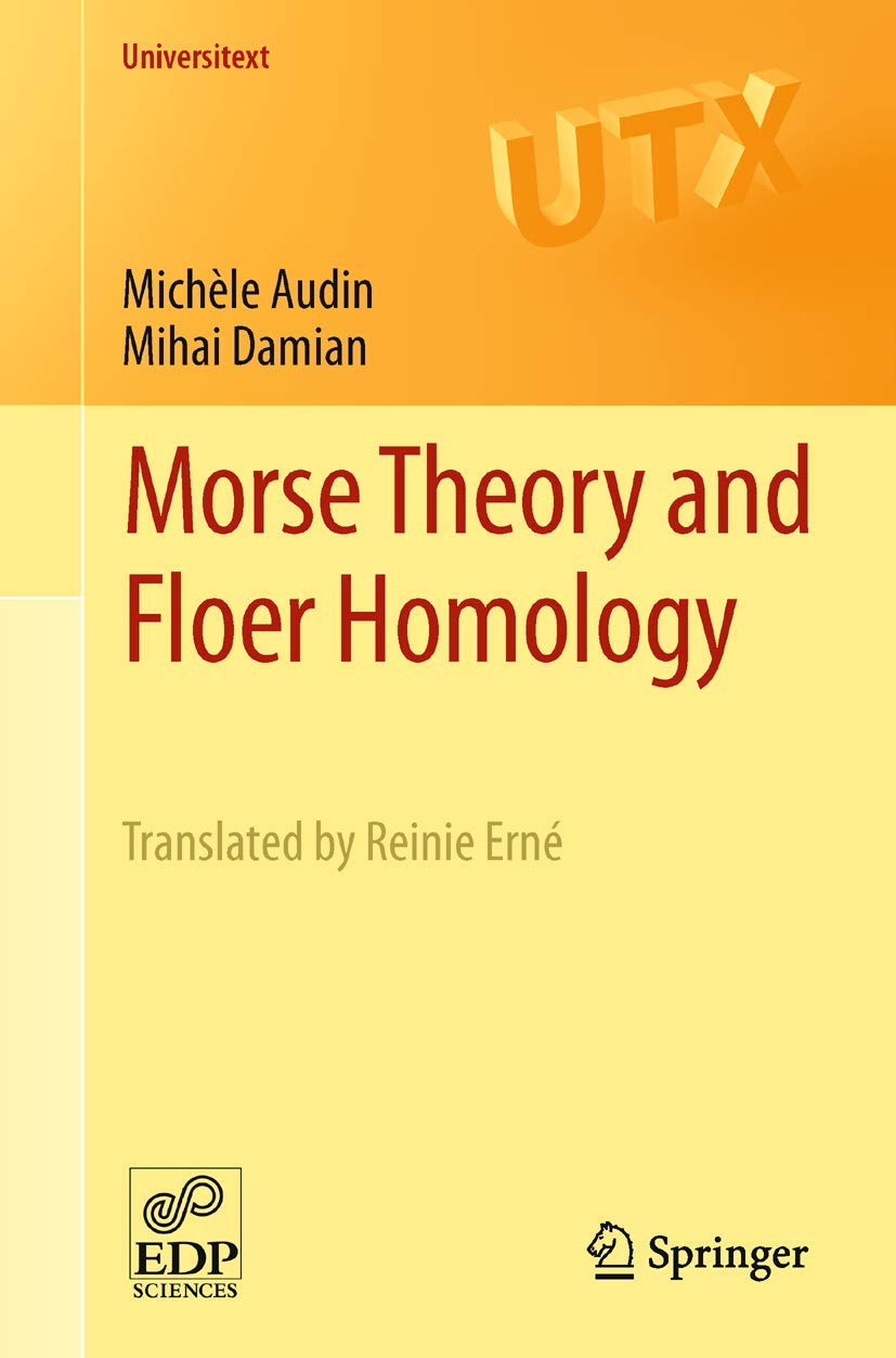 Morse Theory and Floer Homology (Universitext) Mathematics