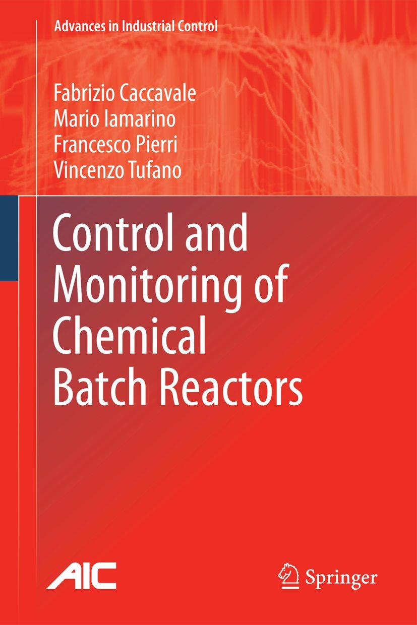 Control and Monitoring of Chemical Batch Reactors book